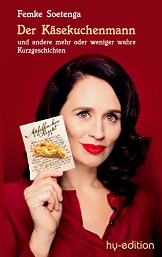 Der Käsekuchenmann: und weitere mehr oder weniger wahre Kurzgeschichten: und andere mehr oder weniger wahre Kurzgeschichten Der Käsekuchenmann: und weitere mehr oder weniger wahre Kurzgeschichten: und andere mehr oder weniger wahre Kurzgeschichten