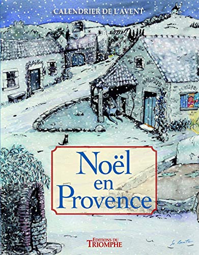 Calendrier de l'Avent - Noël en Provence: Noël en Provence avec 1 livret guide