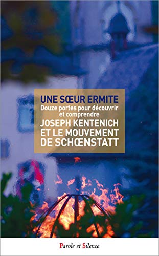 Joseph Kentenich et le mouvement de Schoenstatt: Douze portes pour découvrir et comprendre