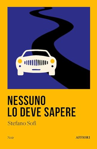 Nessuno lo deve sapere (Noir) von Affiori