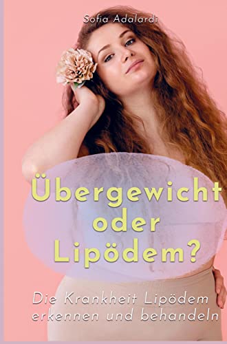 Übergewicht oder Lipödem: Krankheit Lipödem erkennen und behandeln von Mijnbestseller.nl