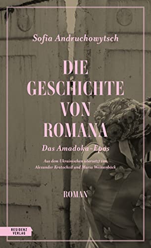 Die Geschichte von Romana. Das Amadoka-Epos 1 (Die Amadoka-Trilogie) von Residenz Verlag