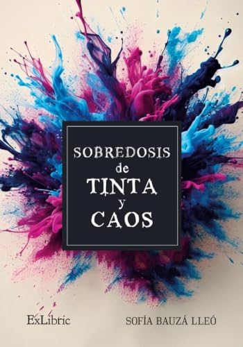 Sobredosis de tinta y caos Sobredosis de tinta y caos von ExLibric