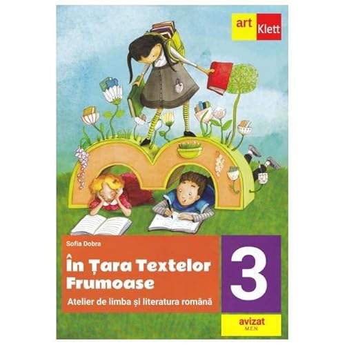 In Tara Textelor Frumoase. Atelier De Limba Si Literatura Romana. Clasa 3 In Tara Textelor Frumoase. Atelier De Limba Si Literatura Romana. Clasa 3 von Grupul Editorial Art