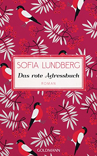 Das rote Adressbuch: Hast du genug geliebt in deinem Leben? - Roman von Goldmann