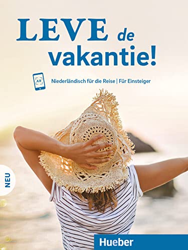 Leve de vakantie! Neu: Niederländisch für die Reise – Für Einsteiger / Kursbuch mit Audios online von Hueber Verlag GmbH