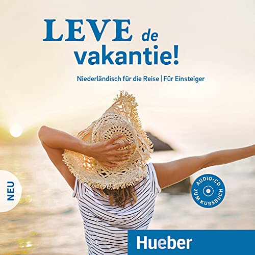 Leve de vakantie! Neu: Niederländisch für die Reise – Für Ensteiger / Audio-CD von Hueber