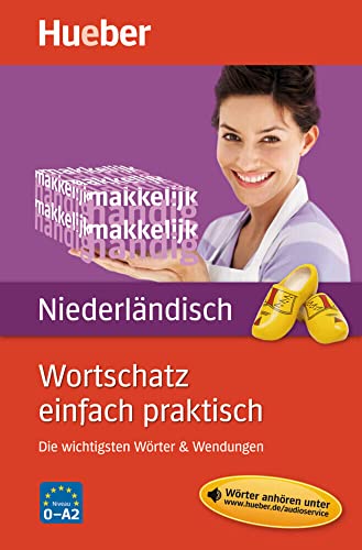 Wortschatz einfach praktisch – Niederländisch: Die wichtigsten Wörter & Wendungen / Buch mit MP3-Download von Hueber Verlag GmbH