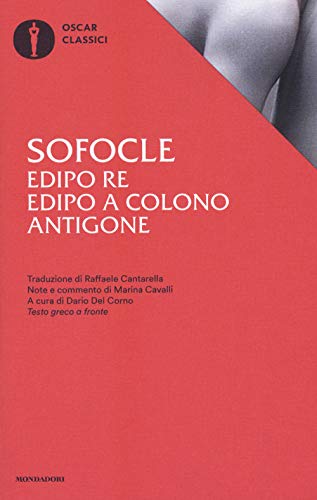 Edipo re-Edipo a Colono-Antigone. Testo greco a fronte (Oscar classici, Band 44) von Mondadori