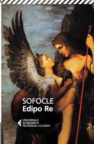 Edipo re. Testo greco a fronte (Universale economica. I classici, Band 47) von Feltrinelli