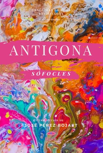 Antígona (Edición exclusiva, Hawk Editorial) (Sófocles revisitado: tragedias vivas, Band 2) von Independently published