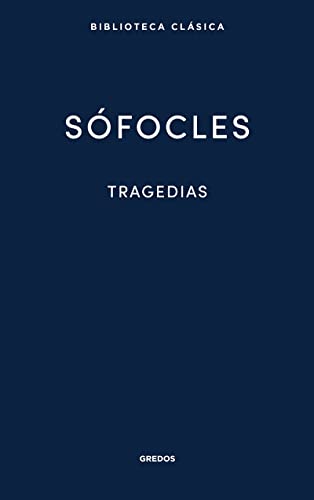 Tragedias: Áyax, Las traquinias, Antígona, Edipo Rey, Electra, Filoctetes, Edipo en Colono (NUEVA BCG, Band 33)