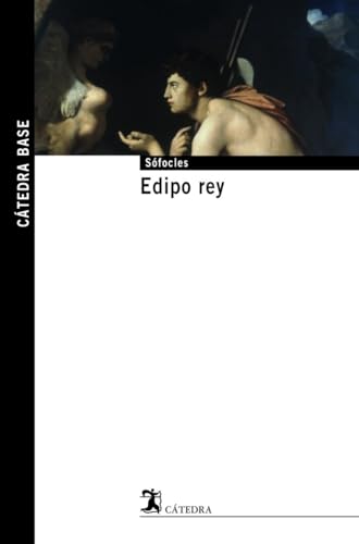Edipo rey (Cátedra base, Band 25) von Ediciones Cátedra
