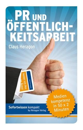 Sofortwissen kompakt. PR und Öffentlichkeitsarbeit: Medienkompetenz in 50 x 2 Minuten