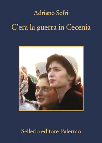 C'era la guerra in Cecenia (La memoria) von Sellerio Editore Palermo