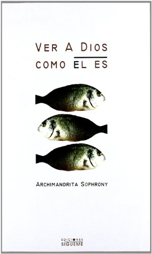 Ver a Dios cómo Él es (Ichthys, Band 23)