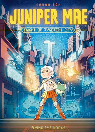 Juniper Mae 01: Knight of Tykotech City (Juniper Mae: Knight of Tykotech City, 1)