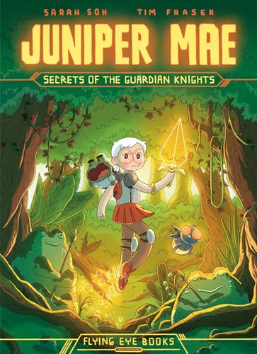 Juniper Mae 02: Secrets of the Guardian Knights von Flying Eye Books