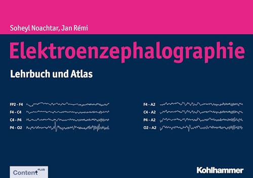 Elektroenzephalographie: Lehrbuch und Atlas