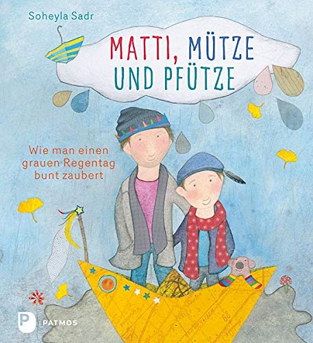 Matti, Mütze und Pfütze - Wie man einen grauen Regentag bunt zaubert von Patmos Verlag