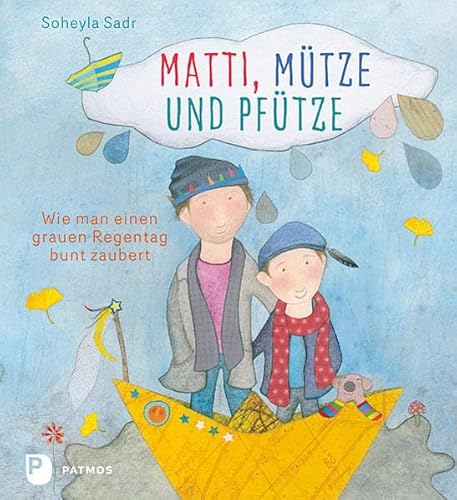 Matti, Mütze und Pfütze - Wie man einen grauen Regentag bunt zaubert von Patmos Verlag