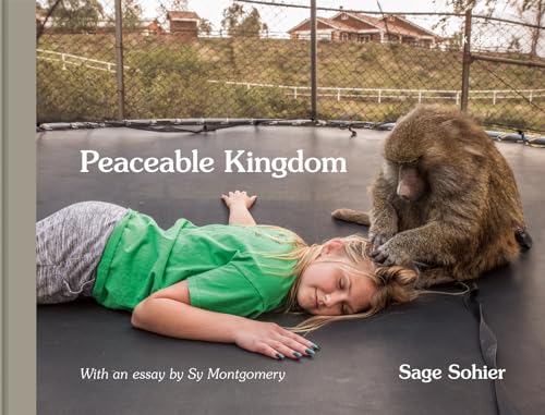 Sage Sohier: Peaceable Kingdom. The Special Bond between Animals and their Humans von Kehrer Verlag Heidelberg