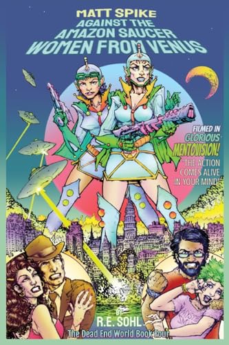 Matt Spike Against The Amazon Saucer Women From Venus von Curious Corvid Publishing