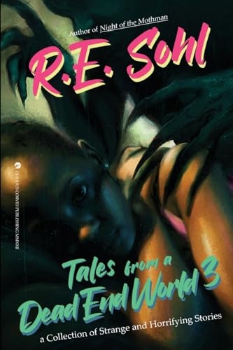 Tales From A Dead End World Volume 3 von Curious Corvid Publishing