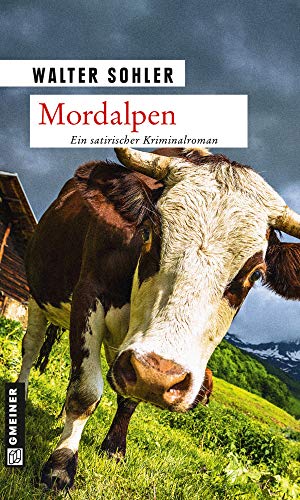 Mordalpen: Ein Alpen-Krimi (Kriminalromane im GMEINER-Verlag)