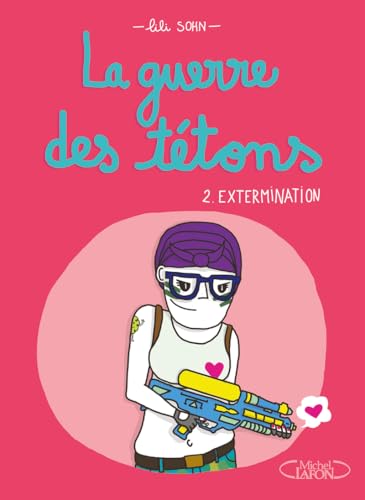 La guerre des tétons - Nouvelle édition - Tome 2 Extermination von MICHEL LAFON