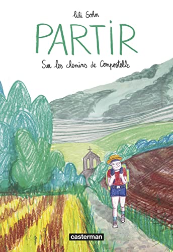 Partir: Sur les chemins de Compostelle