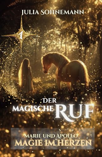 Der magische Ruf: Marie und Apollo - Magie im Herzen Band 1 von Dreamfinder Verlag