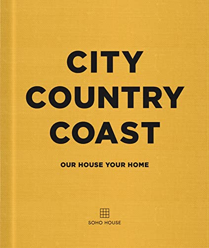 City Country Coast: Our House Your Home von Preface Publishing