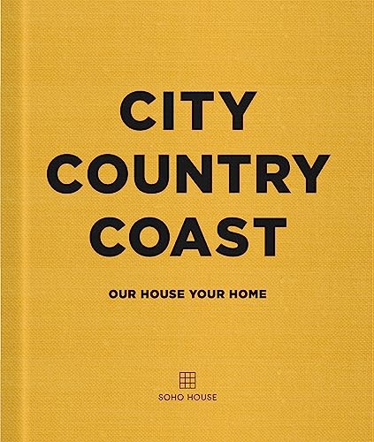 City Country Coast: Our House Your Home von Preface Publishing