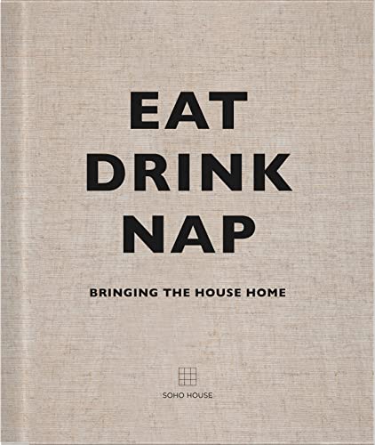Eat, Drink, Nap: Bringing the House Home von Random House UK Ltd