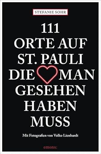 111 Orte auf St. Pauli, die man gesehen haben muss: Reiseführer 111 Orte auf St. Pauli, die man gesehen haben muss: Reiseführer