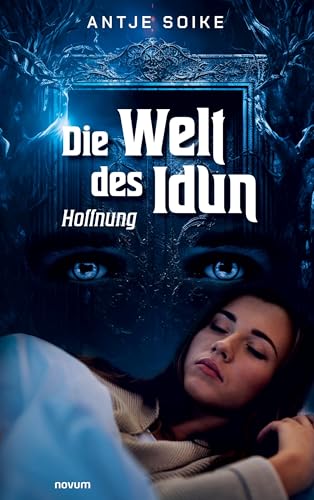 Die Welt des Idun: Hoffnung von novum Verlag