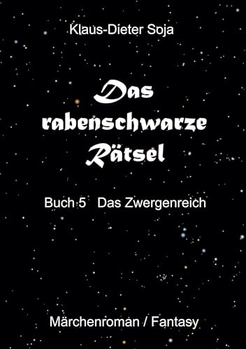 Das rabenschwarze Rätsel: Das Zwergenreich