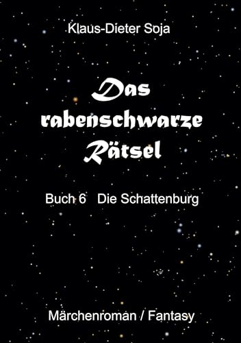 Das rabenschwarze Rätsel: Die Schattenburg von BoD – Books on Demand