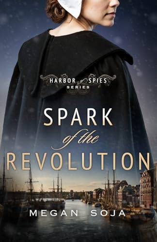 Spark of the Revolution (Harbor of Spies Book, Band 1) Spark of the Revolution (Harbor of Spies Book, Band 1) von Wild Heart Books