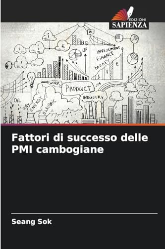 Fattori di successo delle PMI cambogiane von Edizioni Sapienza