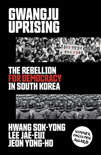 Gwangju Uprising: The Rebellion for Democracy in South Korea von Verso Books