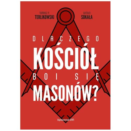 Dlaczego Kościół boi się masonów? von WAM