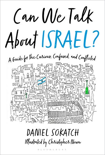 Can We Talk About Israel?: A Guide for the Curious, Confused, and Conflicted von Bloomsbury