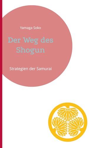 Der Weg des Shogun: Strategien der Samurai