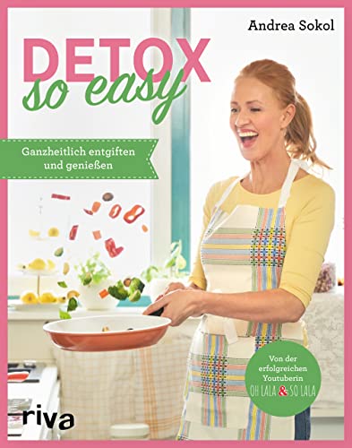 Detox - so easy: Ganzheitlich entgiften und genießen. Einfache Rezepte zum Abnehmen und schlank Bleiben. Für Darmgesundheit, gegen Müdigkeit, Kopfschmerzen und Stress. Bewegungstipps und Atemübungen von Riva