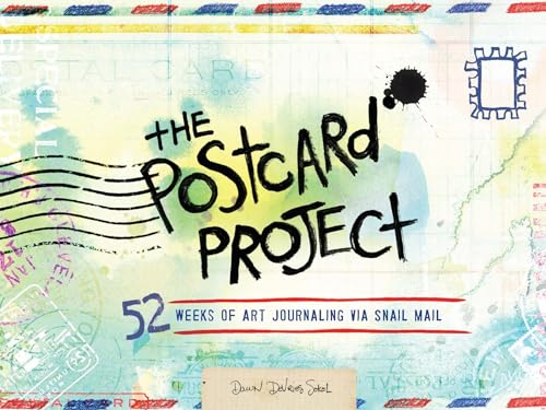 The Postcard Project: 52 Weeks of Art Journaling Via Snail Mail von Gibbs M. Smith Inc