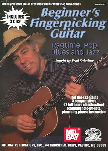 Beginner's Fingerpicking Guitar: Ragtime, Pop, Blues and Jazz: Ragtime, Pop, Blues Bk/3cd (Mel Bay Presents Stefan Grossman's Guitar Workshop Audio Series)