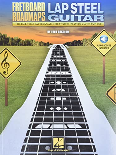 Fretboard Roadmaps - Lap Steel Guitar: The Essential Patterns That All Great Steel Players Know and Use
