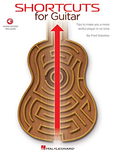 Shortcuts for Guitar: Tips to Make You a More Skillful Player in No Time [With Access Code]